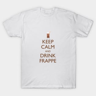 Keep Calm and Drink Frappe T-Shirt